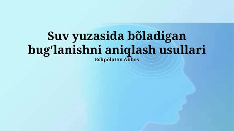 Suv yuzasida bõladigan bug'lanishni aniqlash usullari