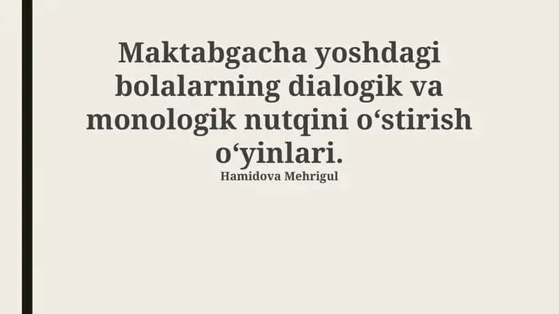 Maktabgacha yoshdagi bolalarning dialogik va monologik nutqini oʻstirish oʻyinlari
