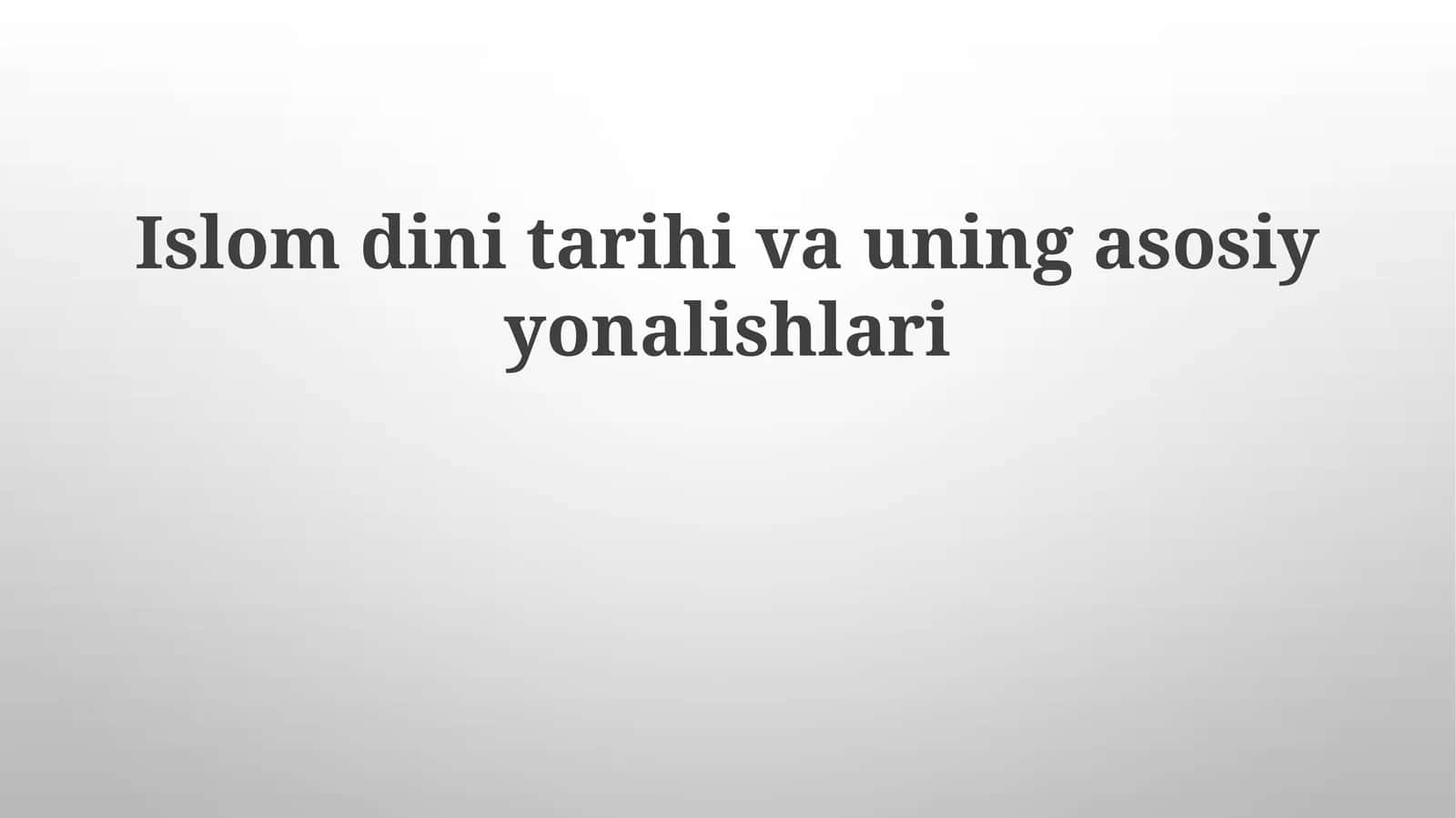 Islomdinitarihivauningasosiyyonalishlari