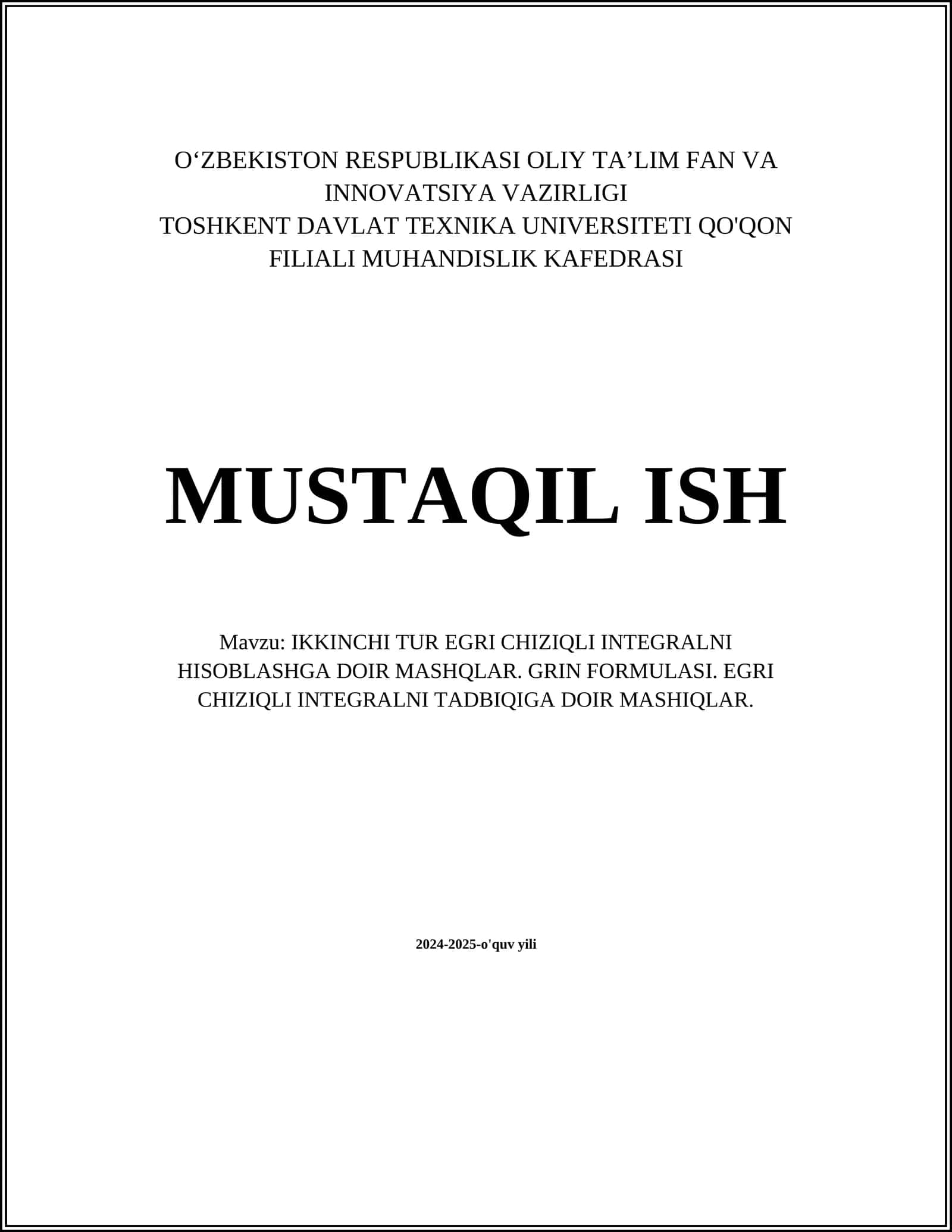MUSTAQIL ISH Mavzu: IKKINCHI TUR EGRI CHIZIQLI INTEGRALNI HISOBLASHGA DOIR MASHQLAR. GRIN FORMULASI. EGRI CHIZIQLI INTEGRALNI TADBIQIGA DOIR MASHIQLAR