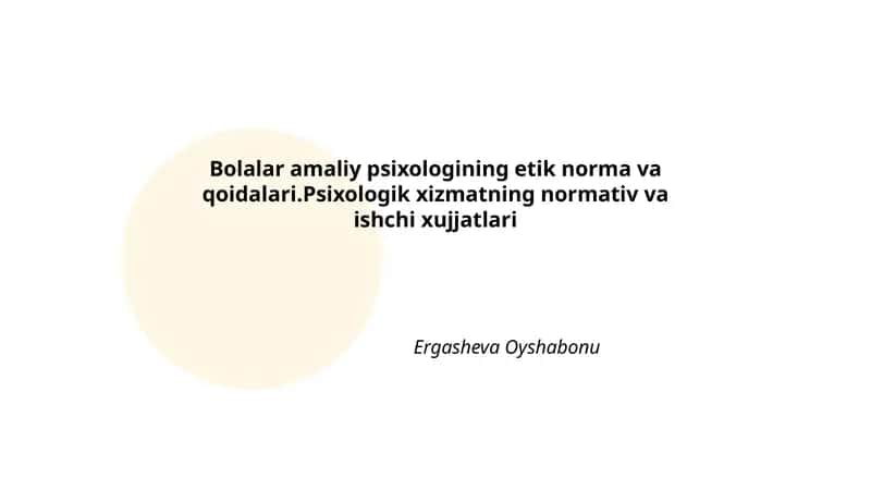 Bolalar amaliy psixologining etik norma va qoidalari