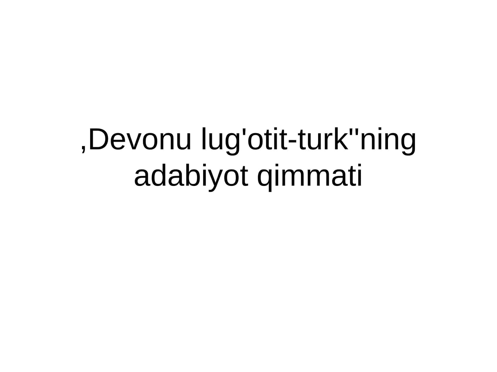 Devonu lug'otit-turk''ning adabiyot qimmati