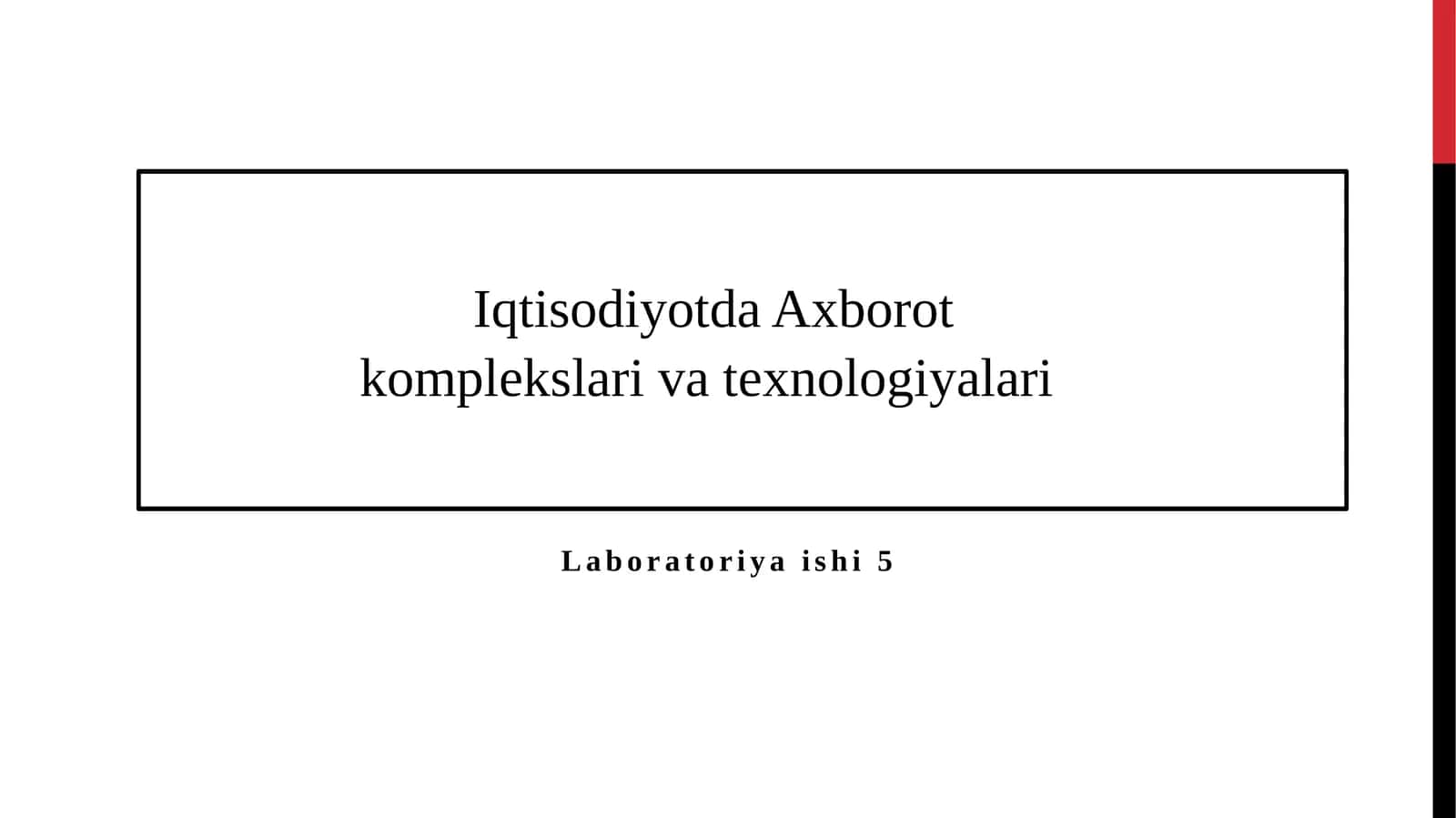 Iqtisodiyotda Axborot komplekslari va texnologiyalari