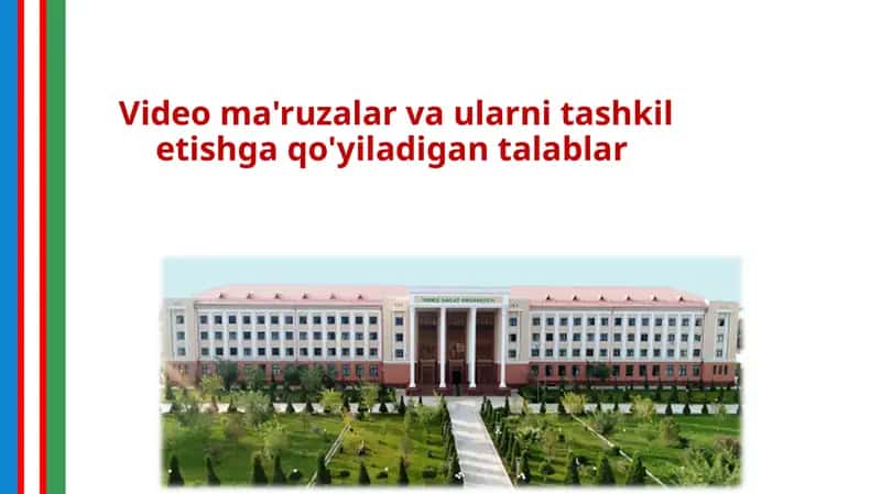 Video ma'ruzalar va ularni tashkil etishga qo'yiladigan talablar