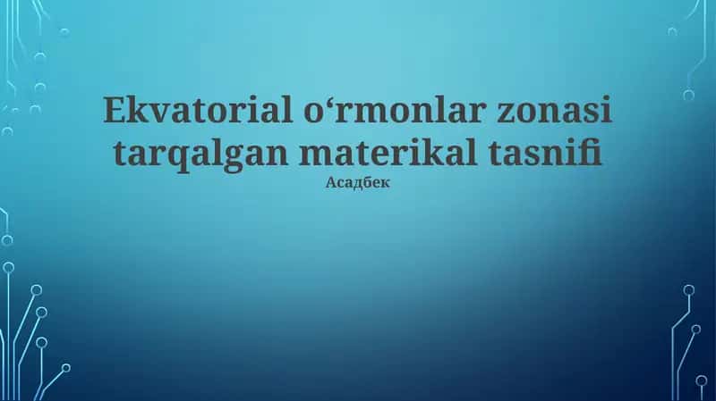 Ekvatorial oʻrmonlar zonasi tarqalgan materikal tasnifi