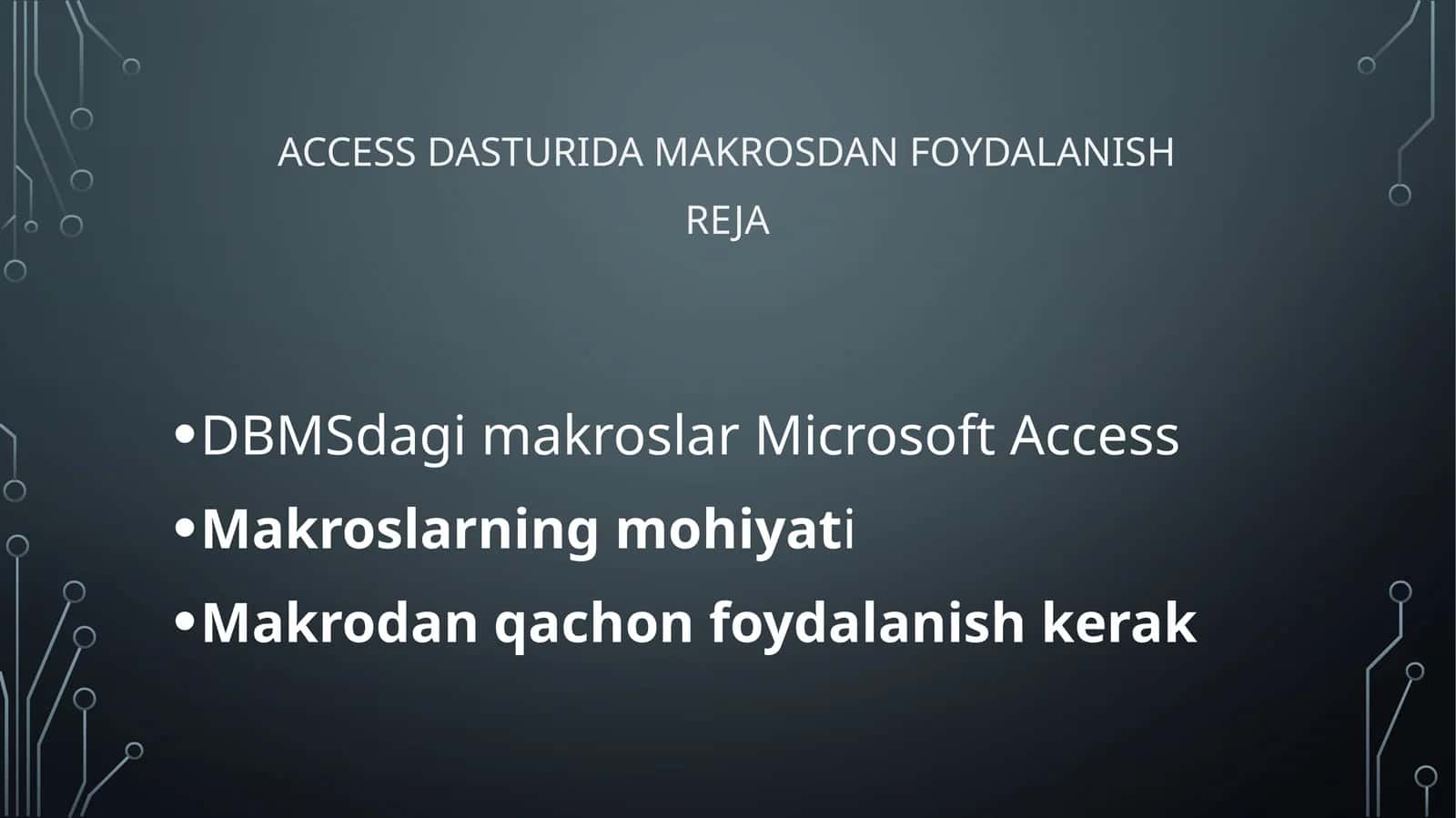Access dasturida makrosdan foydalanish