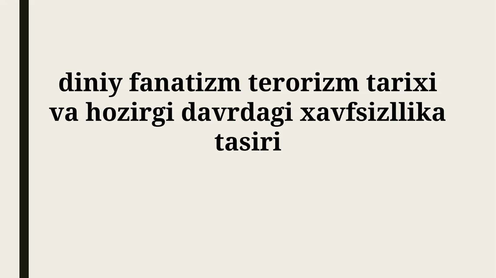 diniy fanatizm terorizm tarixi va hozirgi davrdagixavfsizllikatasiri