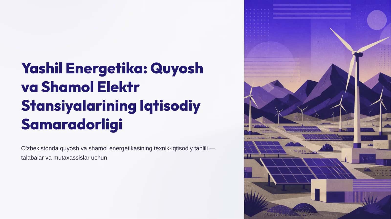 Yashil Energetika: Quyosh va Shamol Elektr Stansiyalarining Iqtisodiy Samaradorligi
