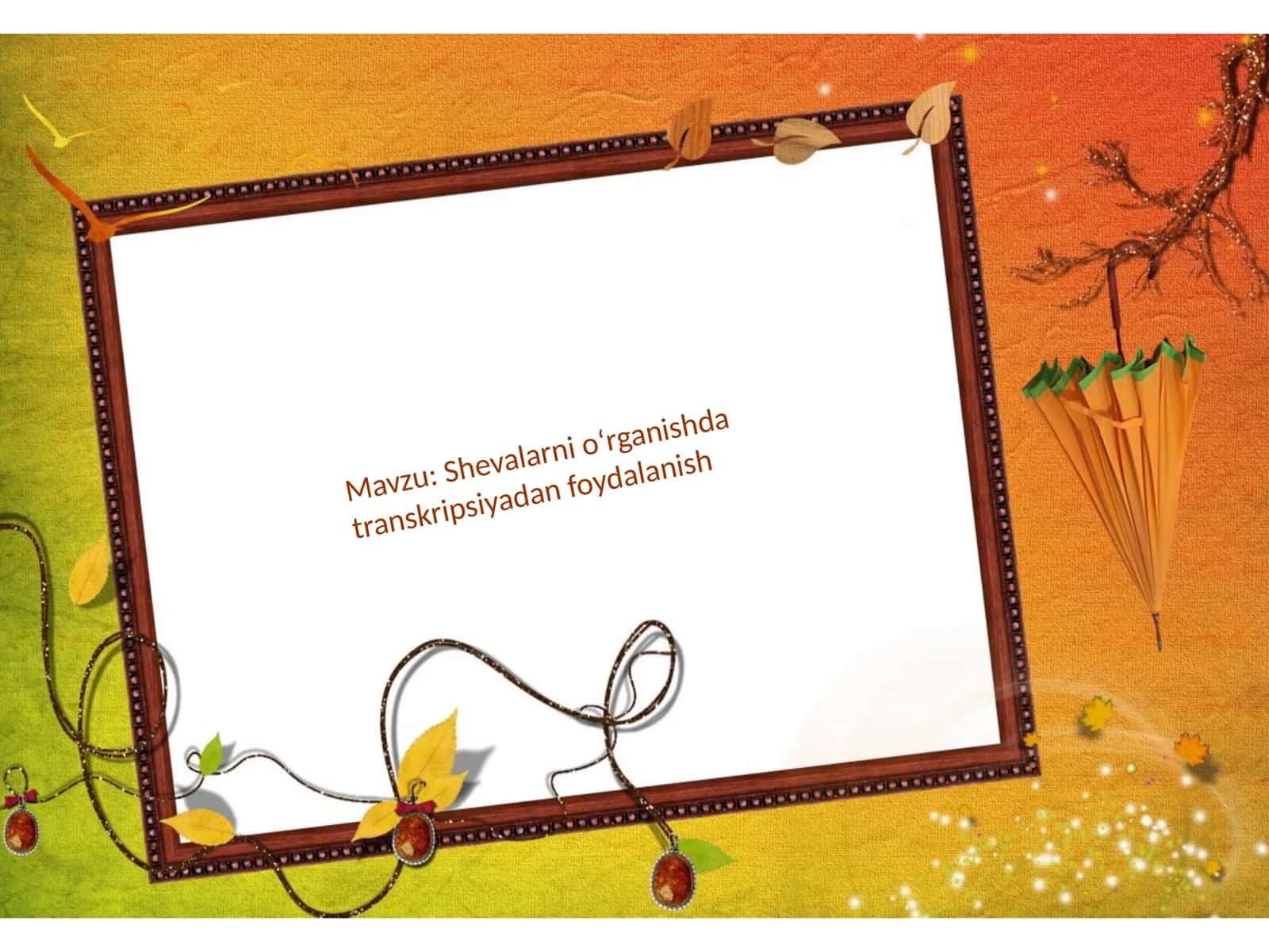Shevalarni oʻrganishda transkripsiyadan foydalanish