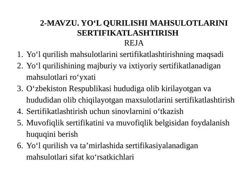 MAVZU.YO‘L QURILISHI MAHSULOTLARINI SERTIFIKATLASHTIRISH