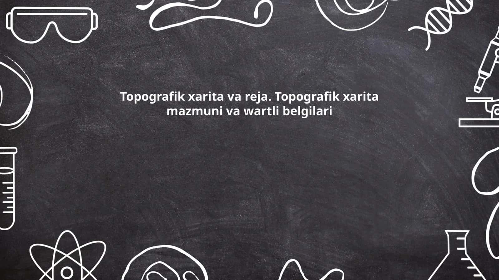 Topografik xarita va reja
