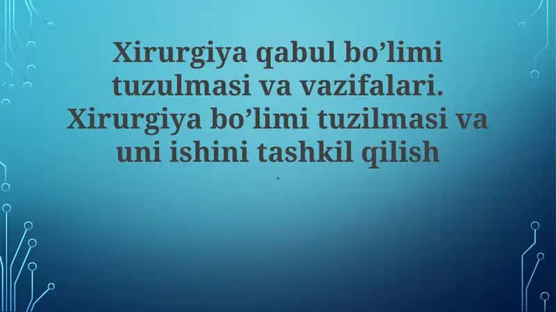 Xirurgiya Qabul Bo'limi Tuzulmasi va Vazifalari