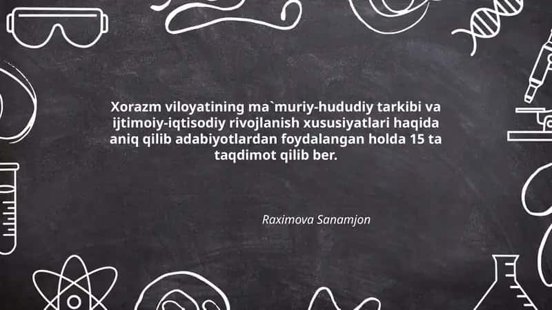 Xorazm viloyatining ma`muriy-hududiy tarkibi va ijtimoiy-iqtisodiy rivojlanish xususiyatlari