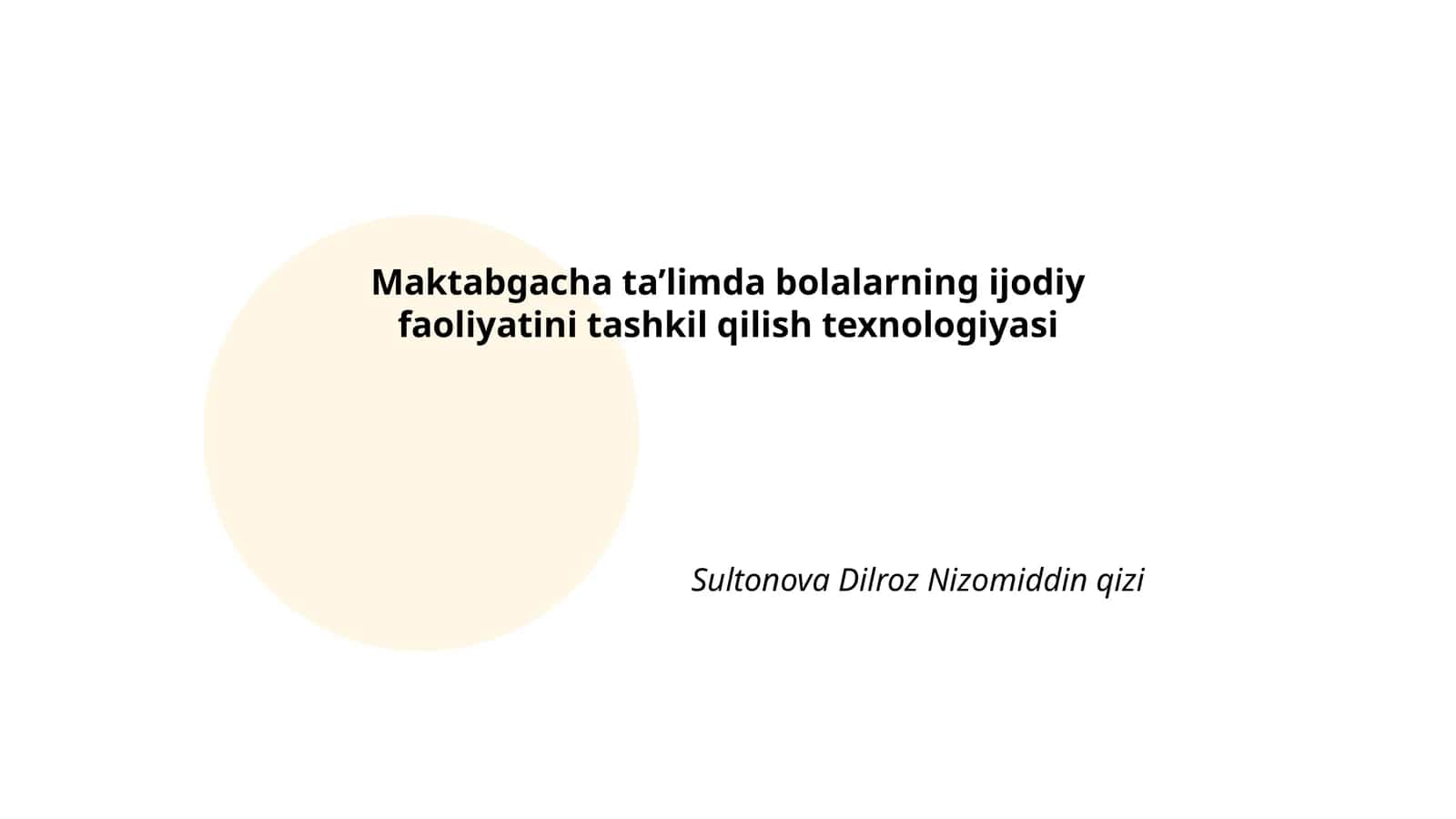 Maktabgacha ta’limda bolalarning ijodiy faoliyatini tashkil qilish texnologiyasi