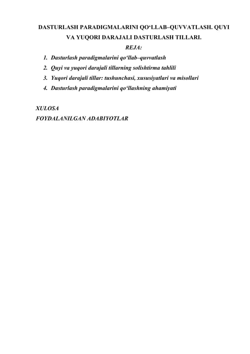 DASTURLASH PARADIGMALARINI QO‘LLAB–QUVVATLASH. QUYI VA YUQORI DARAJALI DASTURLASH TILLARI.