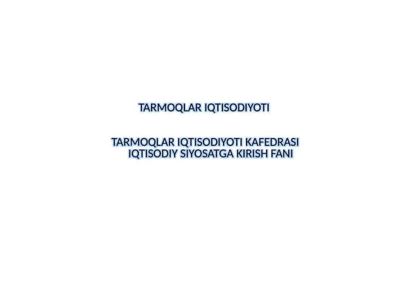 TARMOQLAR IQTISODIYOTI KAFEDRASI
