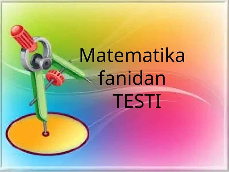 MatematikafanidanTESTI