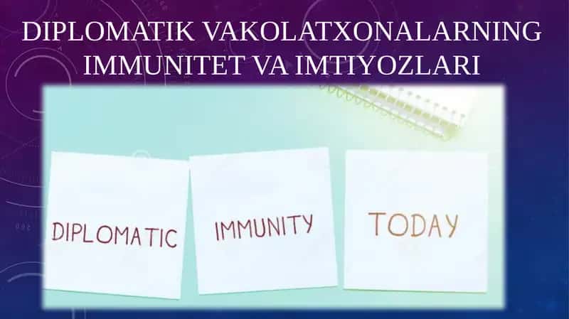 Diplomatik vakolatxonalarning immuniteti va imtiyozlari