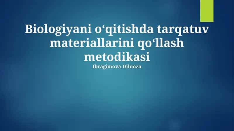 Biologiyani oʻqitishda tarqatuv materiallarini qoʻllash metodikasi