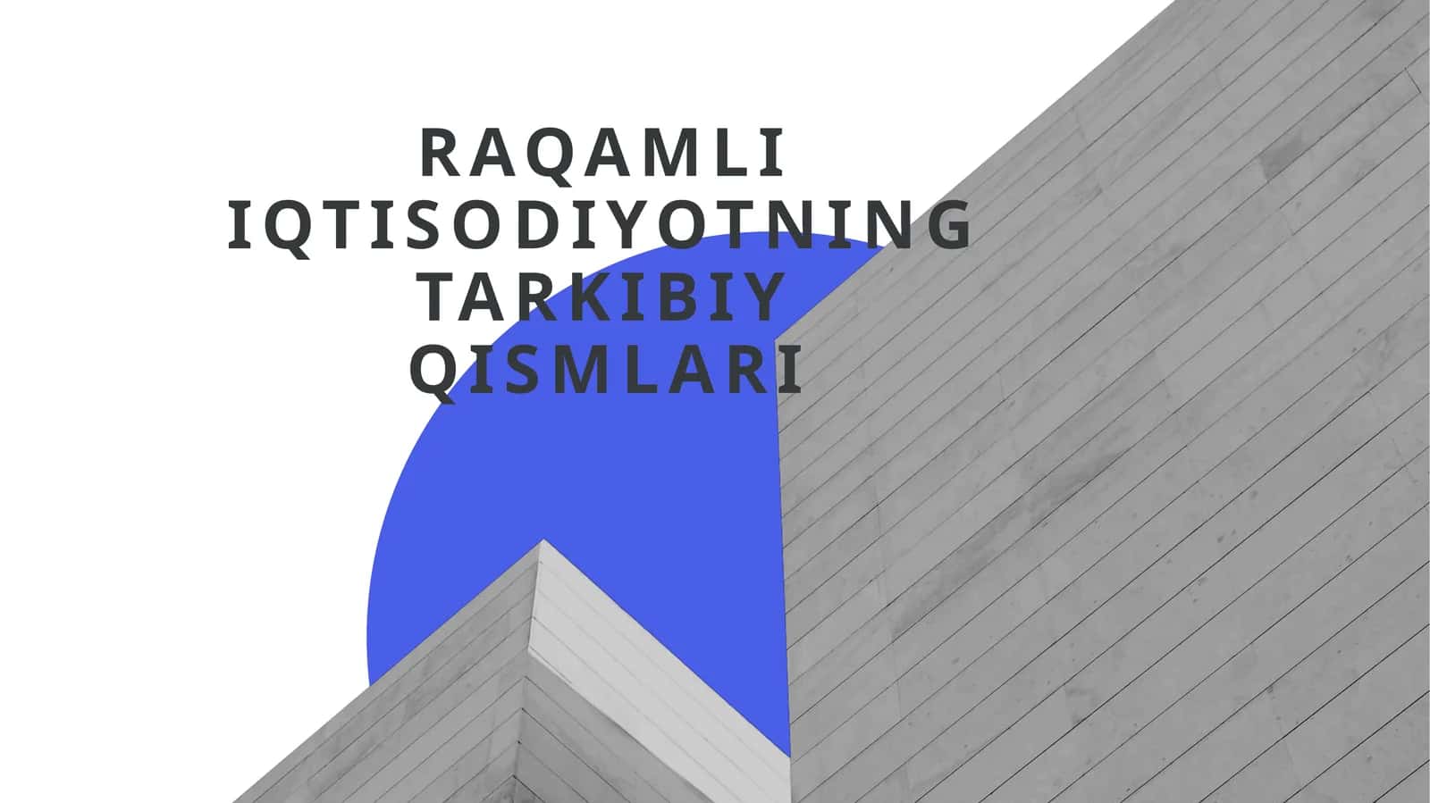Raqamli iqtisodiyotning tarkibiy qismlari