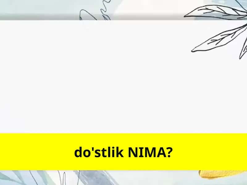 Do'stlikNIMA?