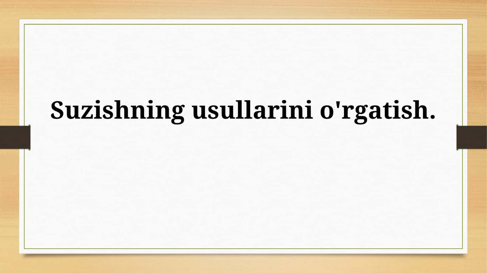 Suzishning usullarinio'rgatish
