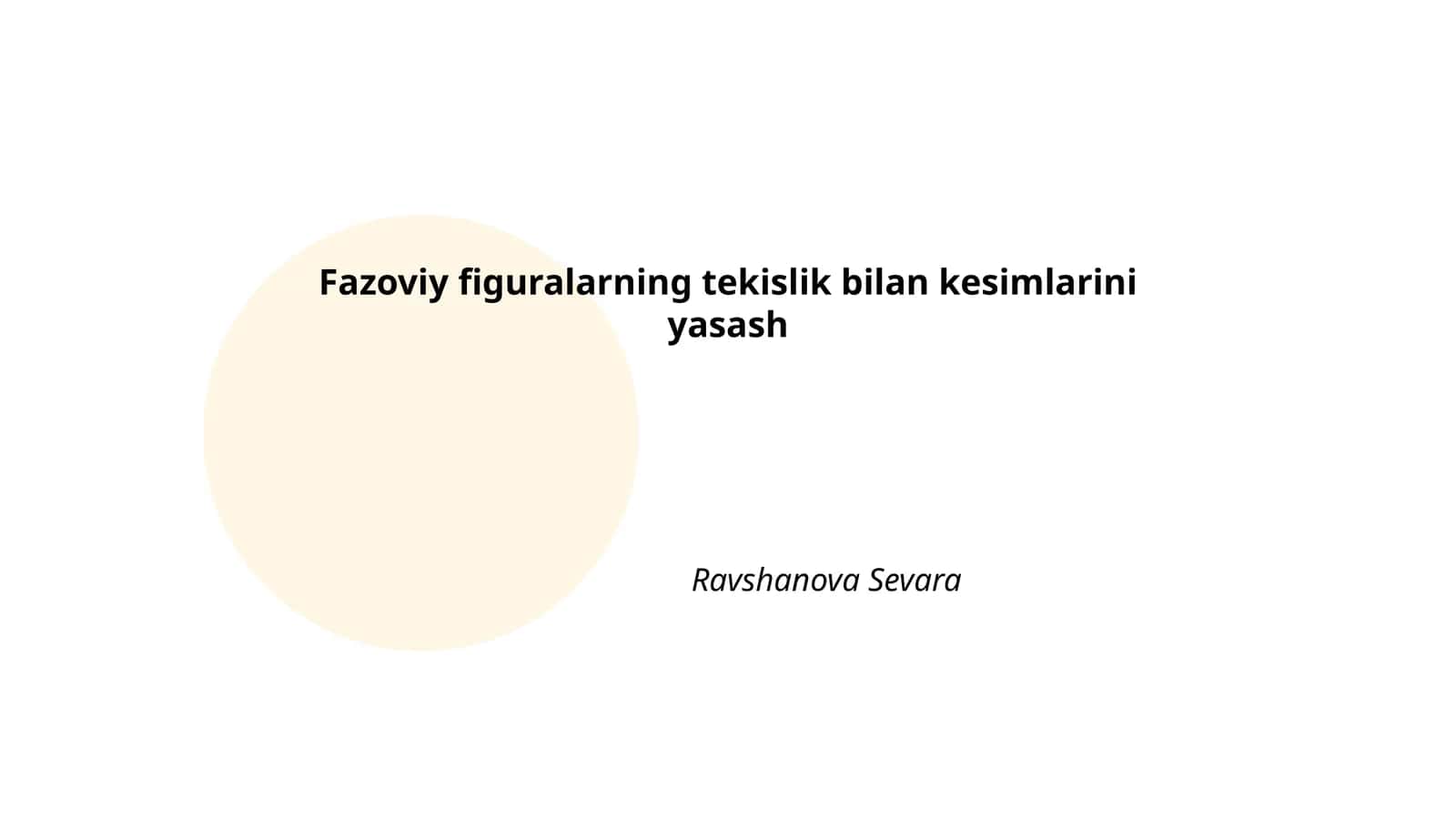 Fazoviy figuralarning tekislik bilan kesimlarini yasash