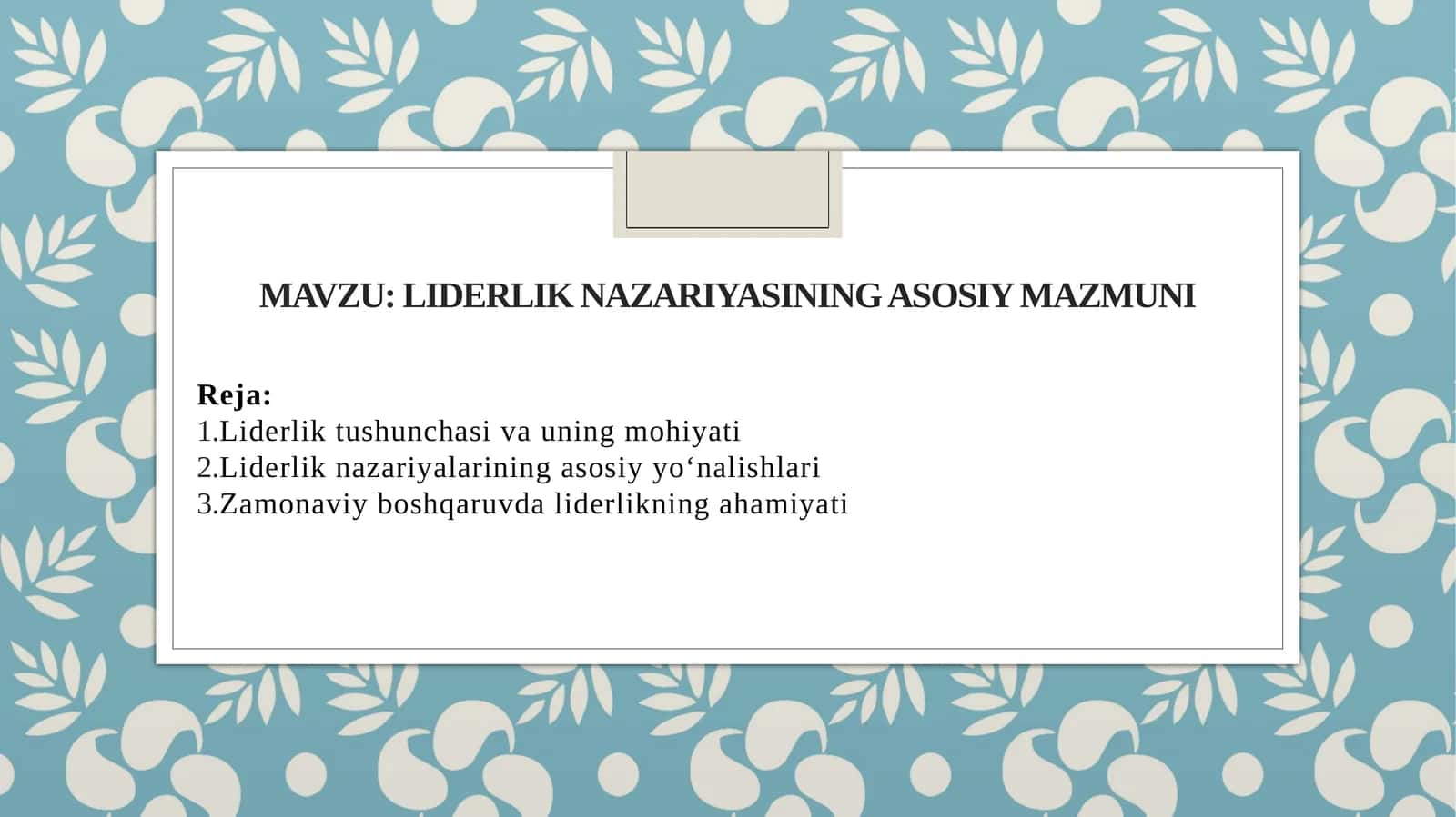 Liderlik nazariyasining asosiy mazmuni
