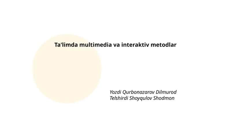 Ta'limda multimedia va interaktiv metodlar