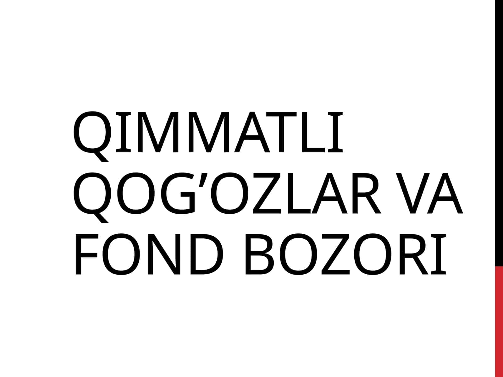 Qimmatli qog’ozlar va fond bozori