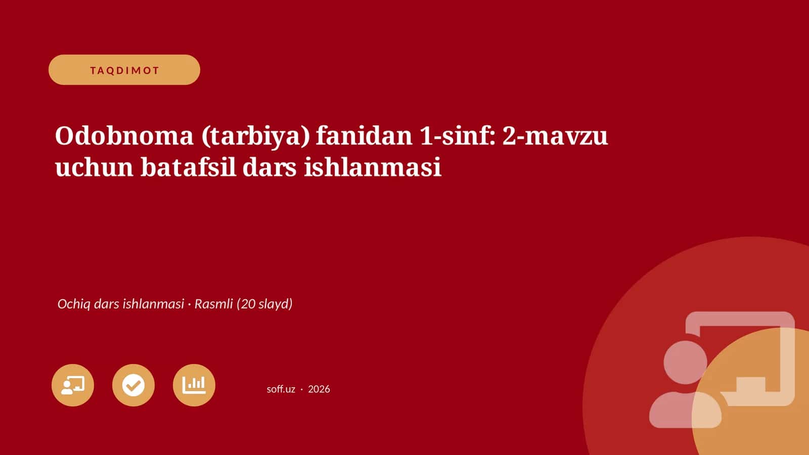 Odobnoma (tarbiya) fanidan 1-sinf: 2-mavzu uchun batafsil dars ishlanmasi