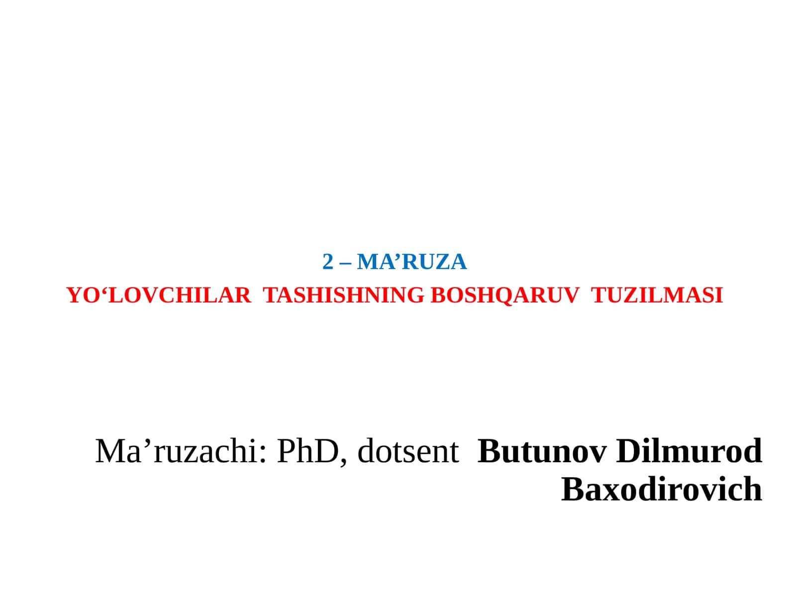 Ma’RUZAYO‘LOVCHILAR TASHISHNING BOSHQARUV TUZILMASI
