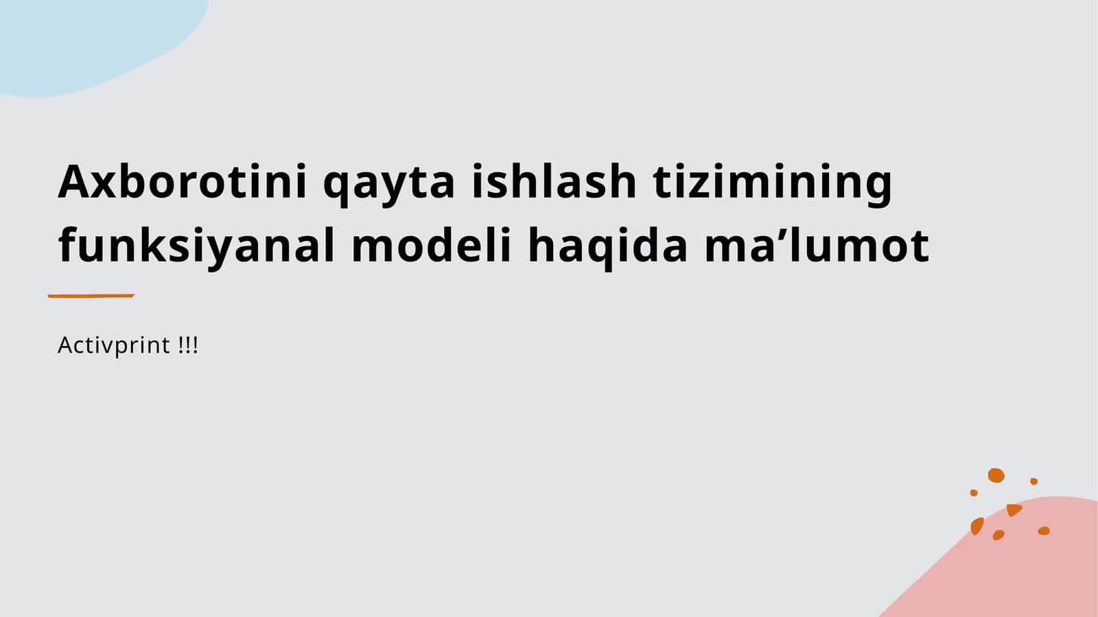 Axborotini qayta ishlash tizimining funksiyanal modeli haqida ma’lumot