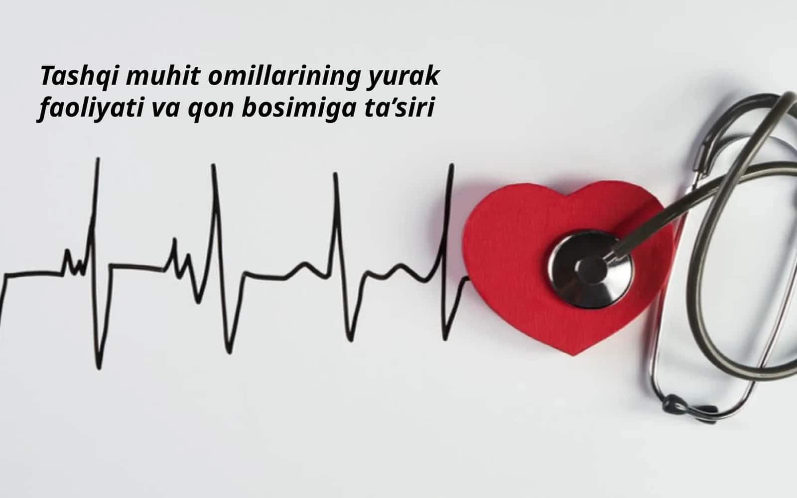 Tashqi muhit omillarining yurak faoliyati va qon bosimiga ta’siri