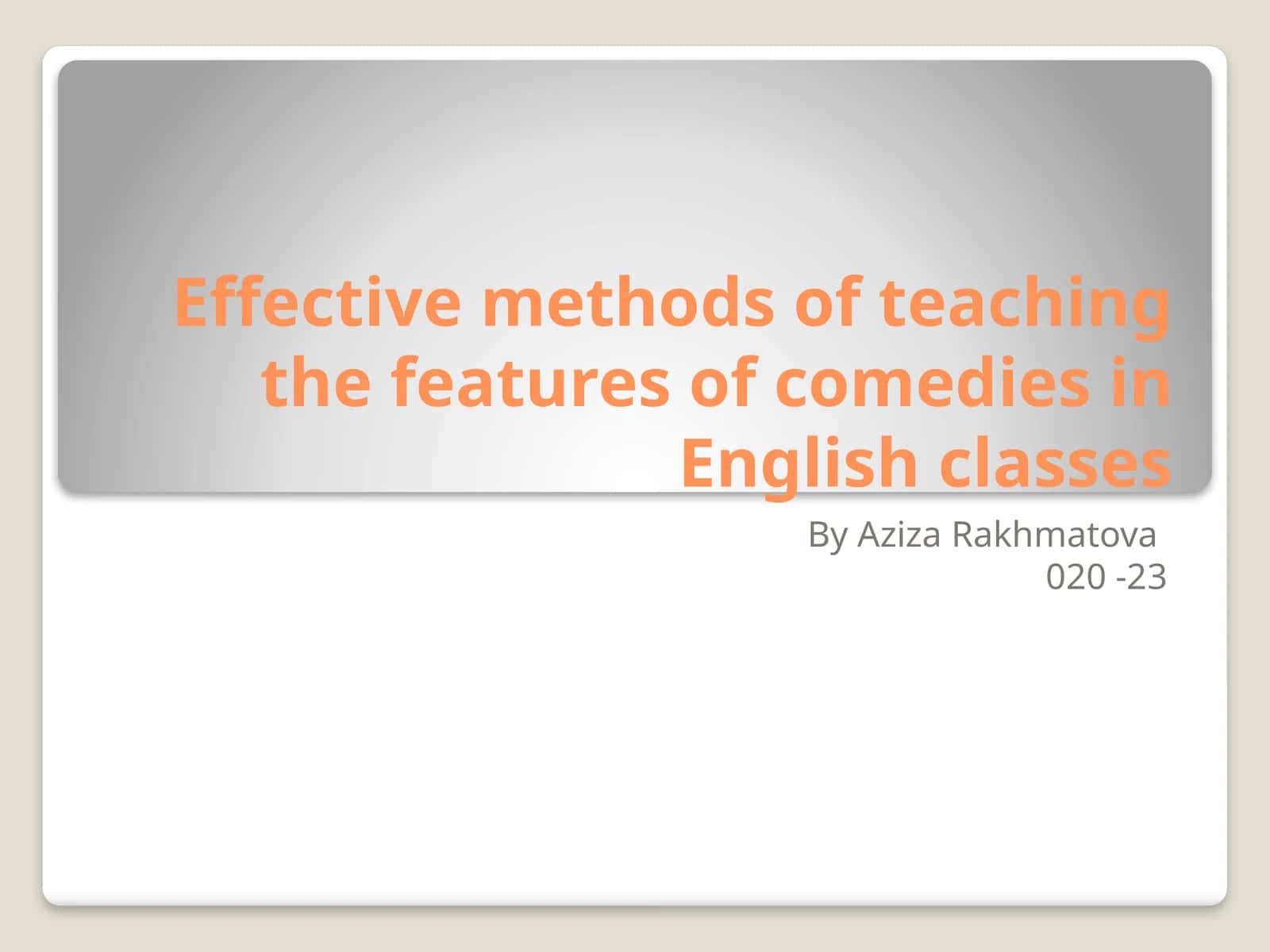 Effective methods of teaching the features of comedies in English classes