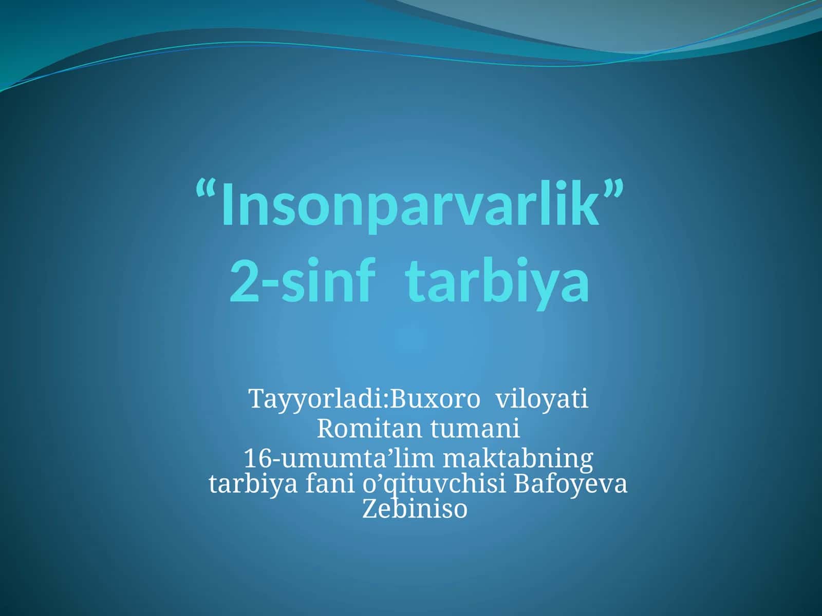 “Insonparvarlik”2-sinf tarbiya