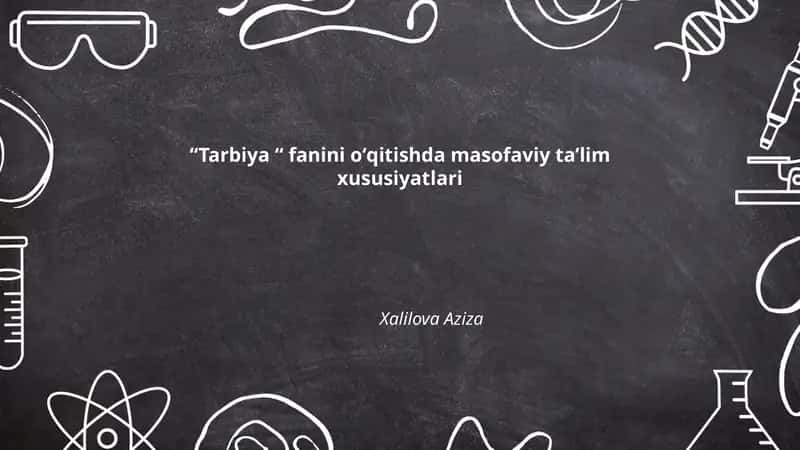 Masofaviy ta'limda "Tarbiya" fanini oʻqitish