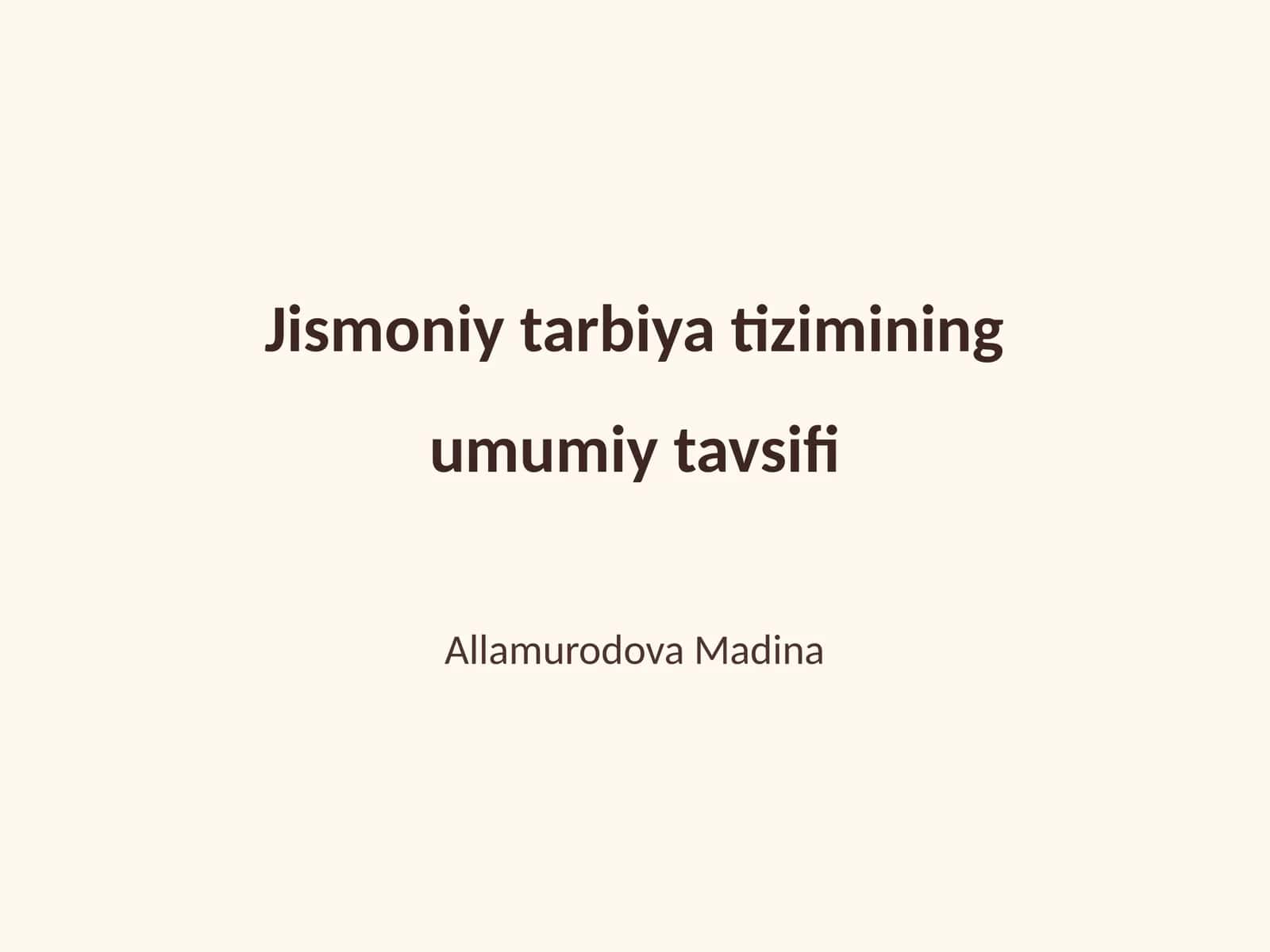 Jismoniy tarbiya tizimining umumiy tavsifi