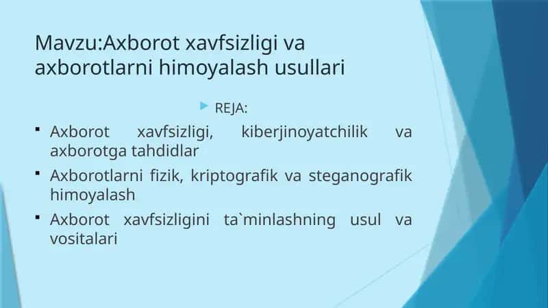 Axborot xavfsizligi va axborotlarni himoyalash usullari