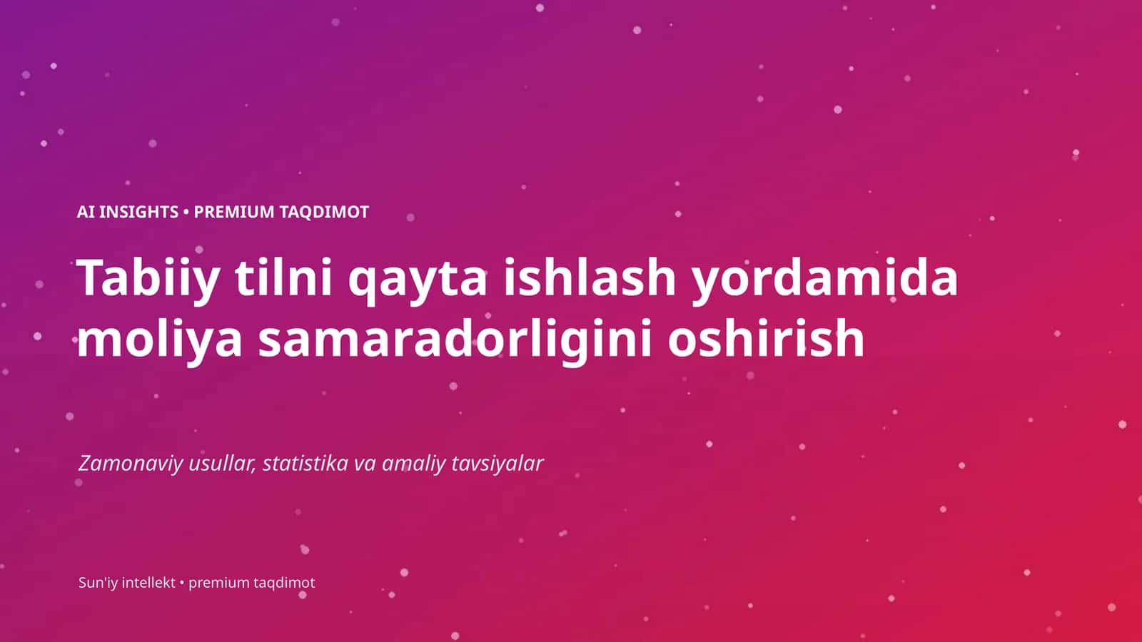 Tabiiy tilni qayta ishlash yordamida moliya samaradorligini oshirish