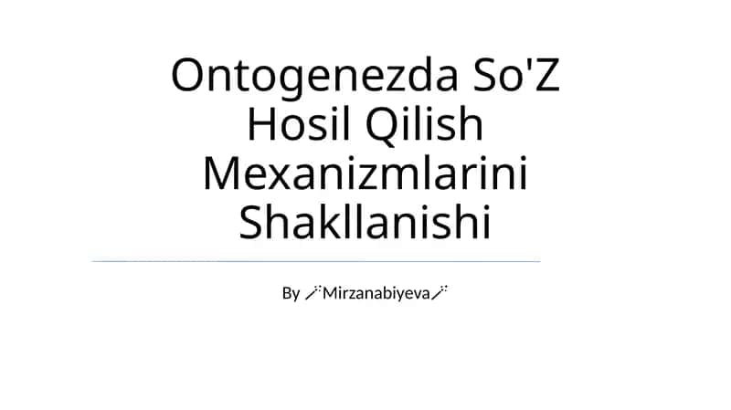 Ontogenezda So'Z Hosil Qilish Mexanizmlarini Shakllanishi