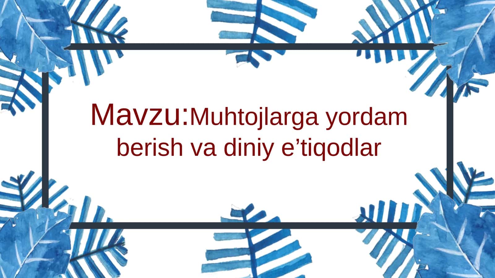 Muhtojlarga yordam berish va diniy e’tiqodlar