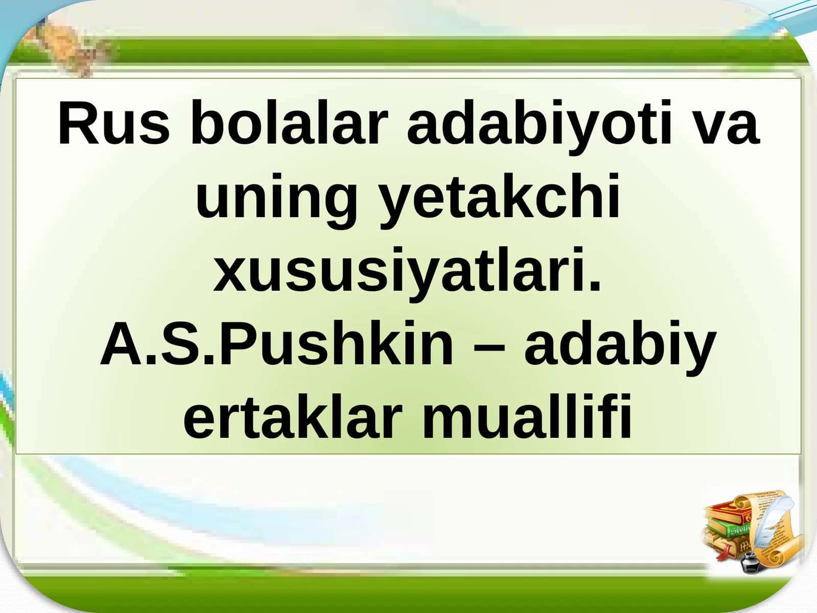 Rus bolalar adabiyoti va uning yetakchi xususiyatlari