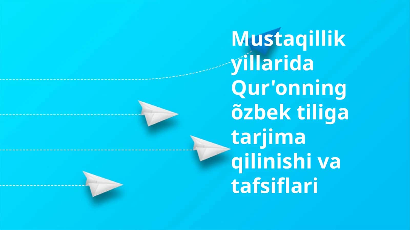 Mustaqillikyillarida Qur'onning o'zbek tiliga tarjima qilinishi va tafsiflari