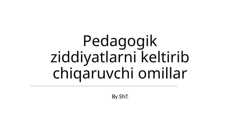 Pedagogik ziddiyatlarni keltirib chiqaruvchi omillar