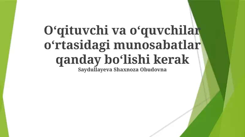 Oʻqituvchi va oʻquvchilar oʻrtasidagi munosabatlar qanday boʻlishi kerak