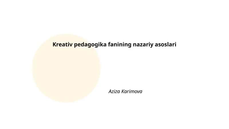 Kreativ pedagogika fanining nazariy asoslari