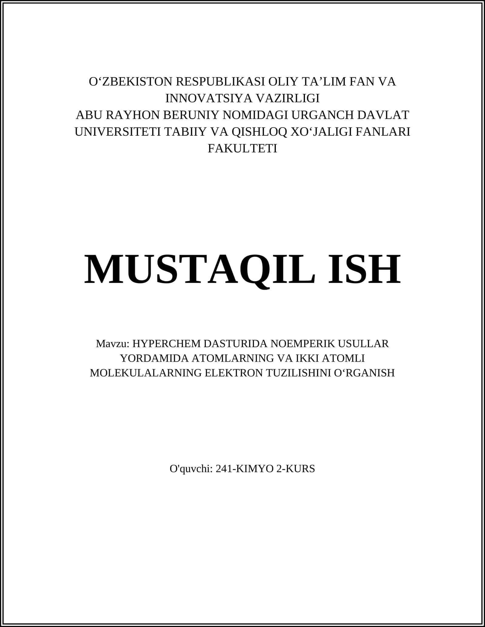 HYPERCHEM DASTURIDA NOEMPERIK USULLAR YORDAMIDA ATOMLARNING VA IKKI ATOMLI MOLEKULALARNING ELEKTRON TUZILISHINI OʻRGANISH