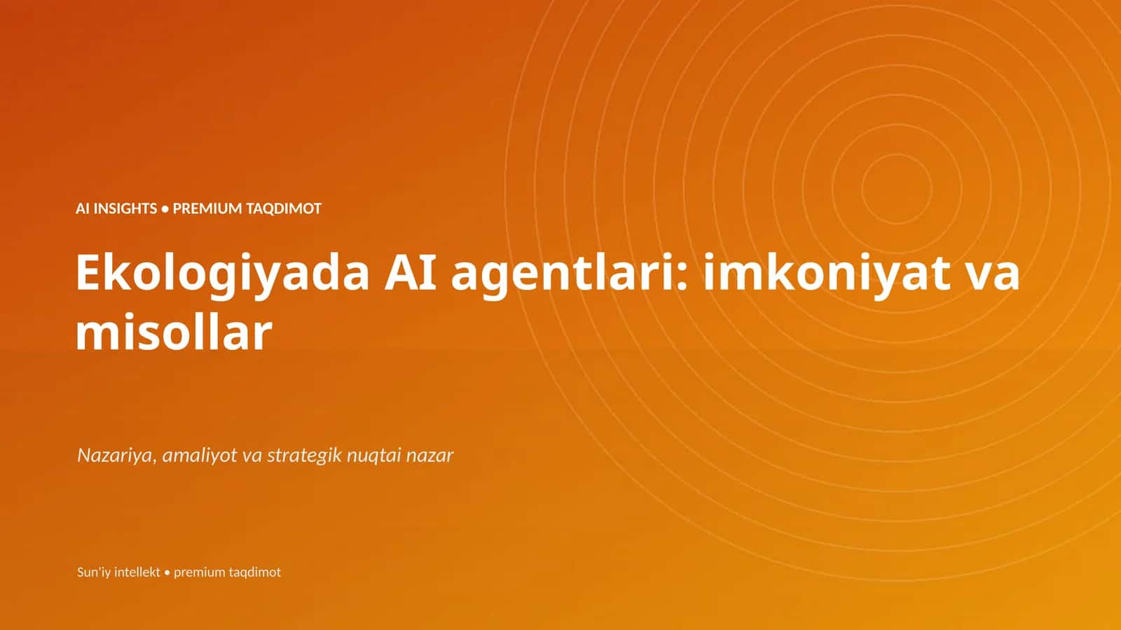 Ekologiyada AI agentlari: imkoniyat va misollar