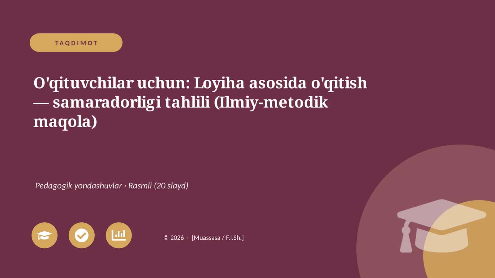 O'qituvchilar uchun: Loyiha asosida o'qitish — samaradorligi tahlili (Ilmiy-metodik maqola)